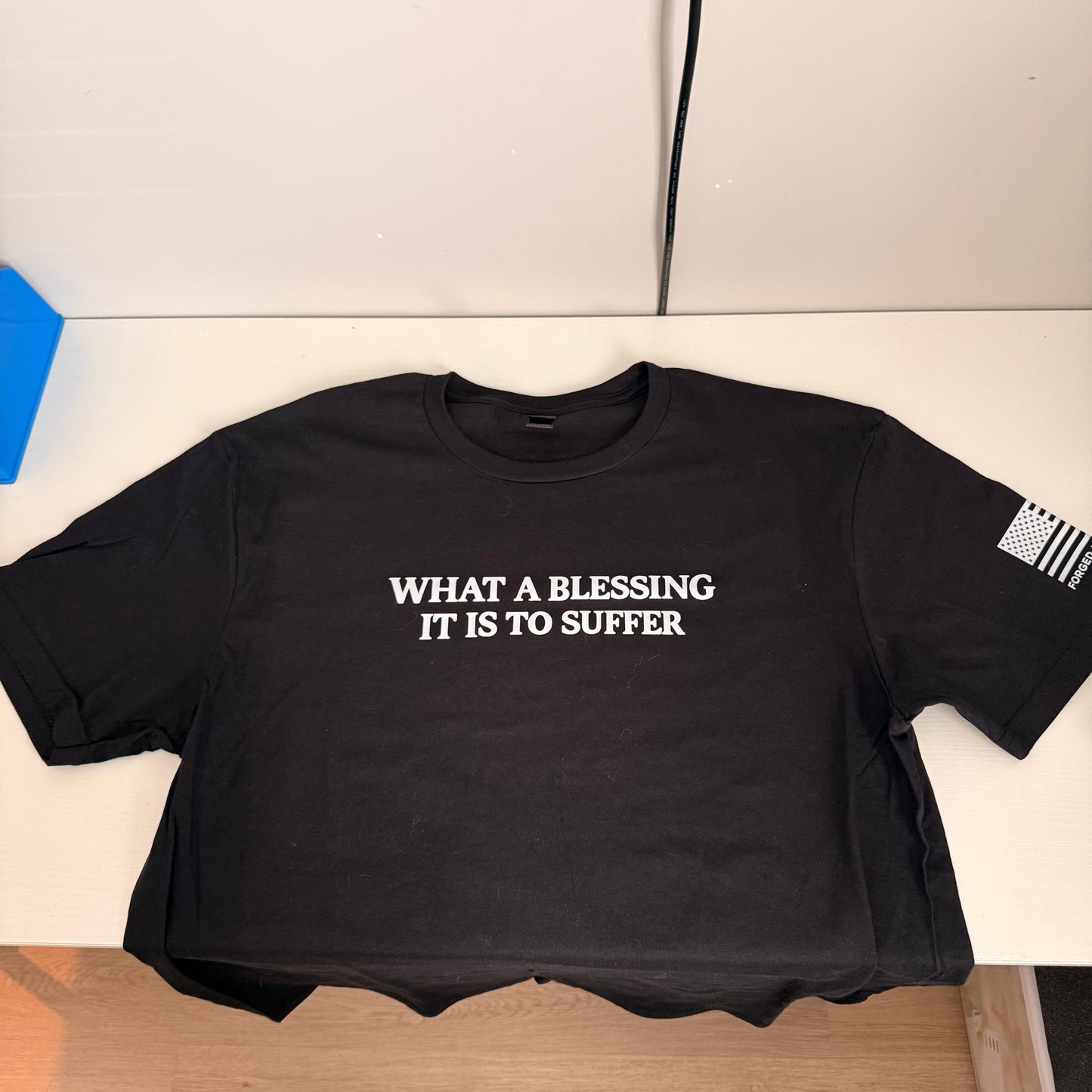 WHAT A BLESSING IT IS TO SUFFER T Shirt